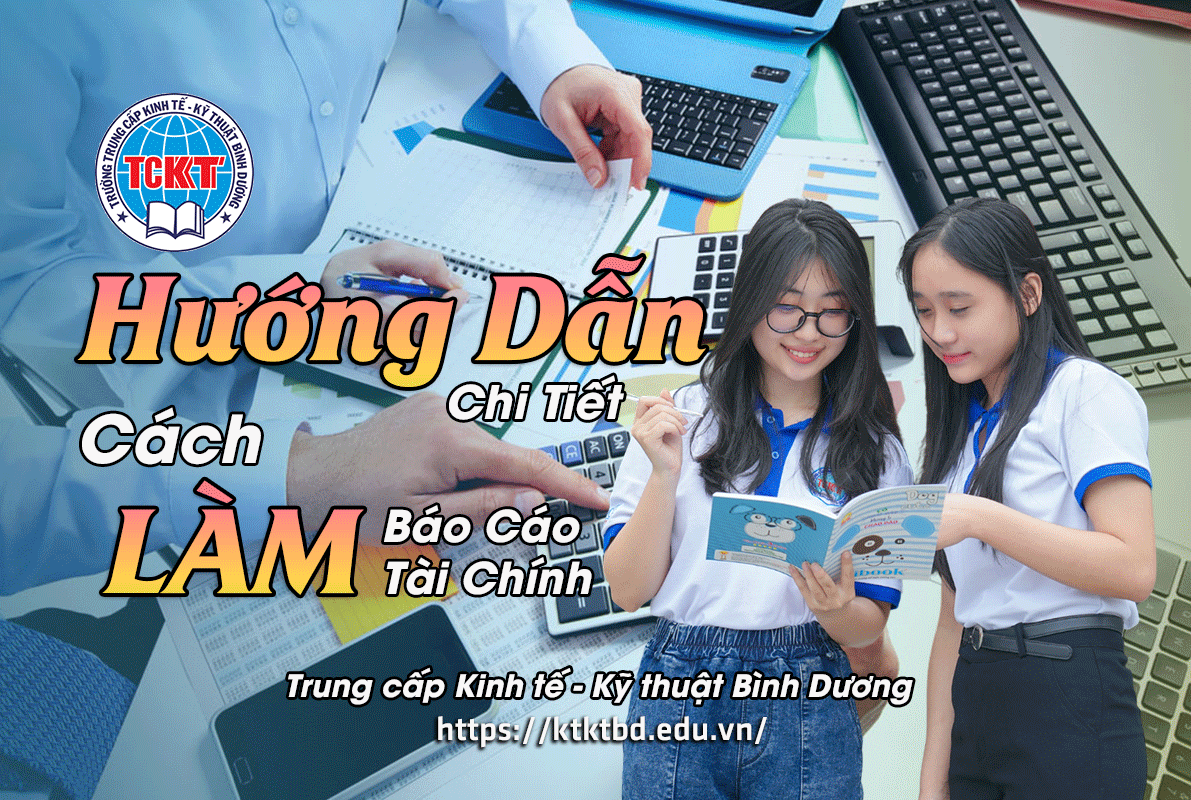 Hướng Dẫn Chi Tiết Cách Làm Báo Cáo Tài Chính Năm 2025