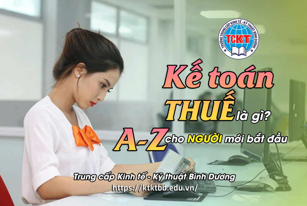 Kế toán thuế là gì? Toàn tập từ A-Z cho người mới bắt đầu