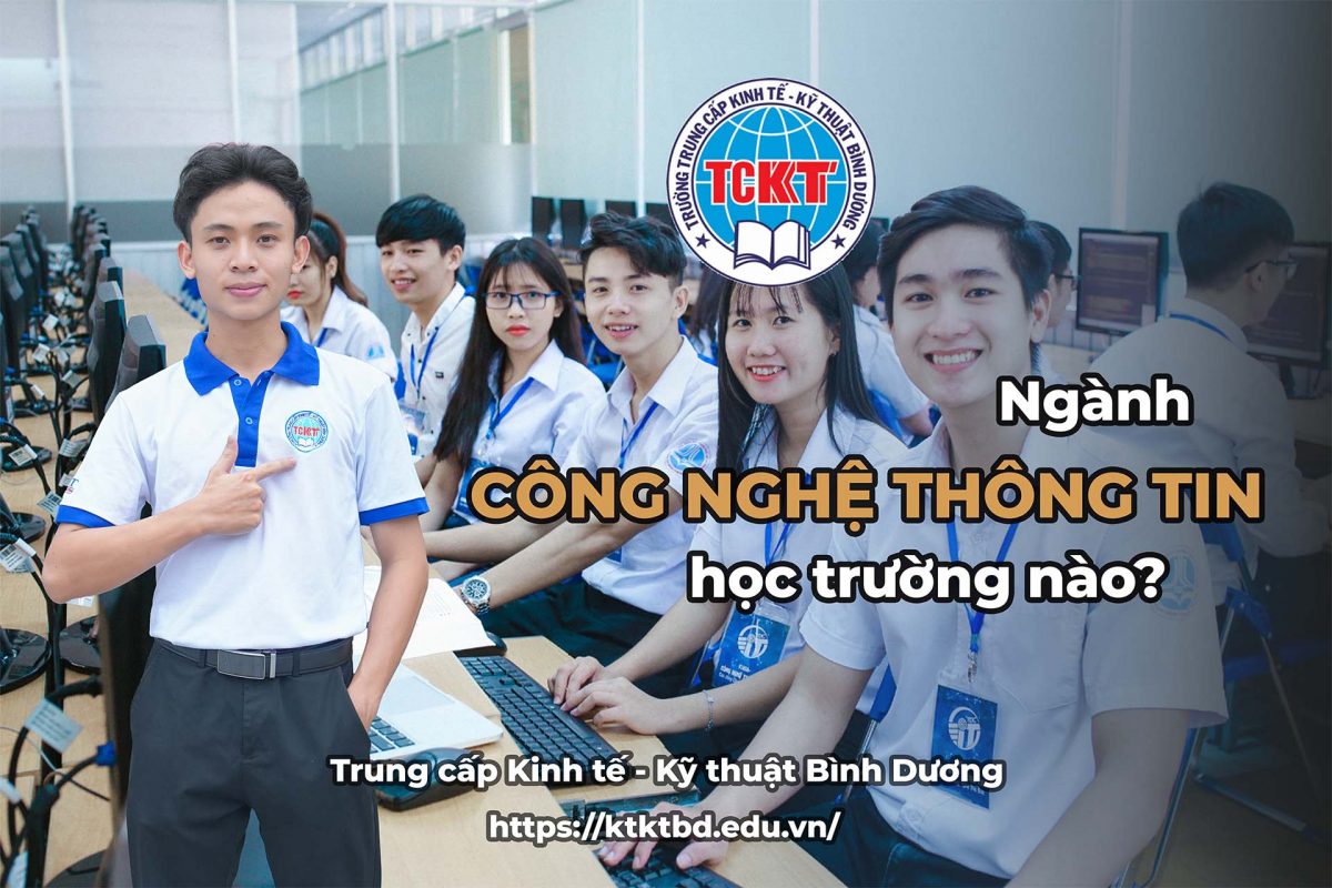 Ngành Công Nghệ Thông Tin học trường nào?