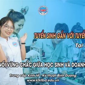 Tuyển sinh gắn tuyển dụng tại Trung cấp KTKT Bình Dương
