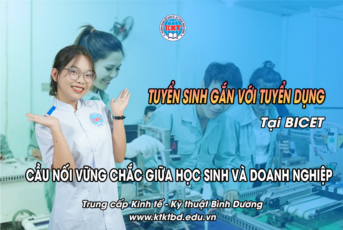 Tuyển sinh gắn tuyển dụng tại Trung cấp KTKT Bình Dương