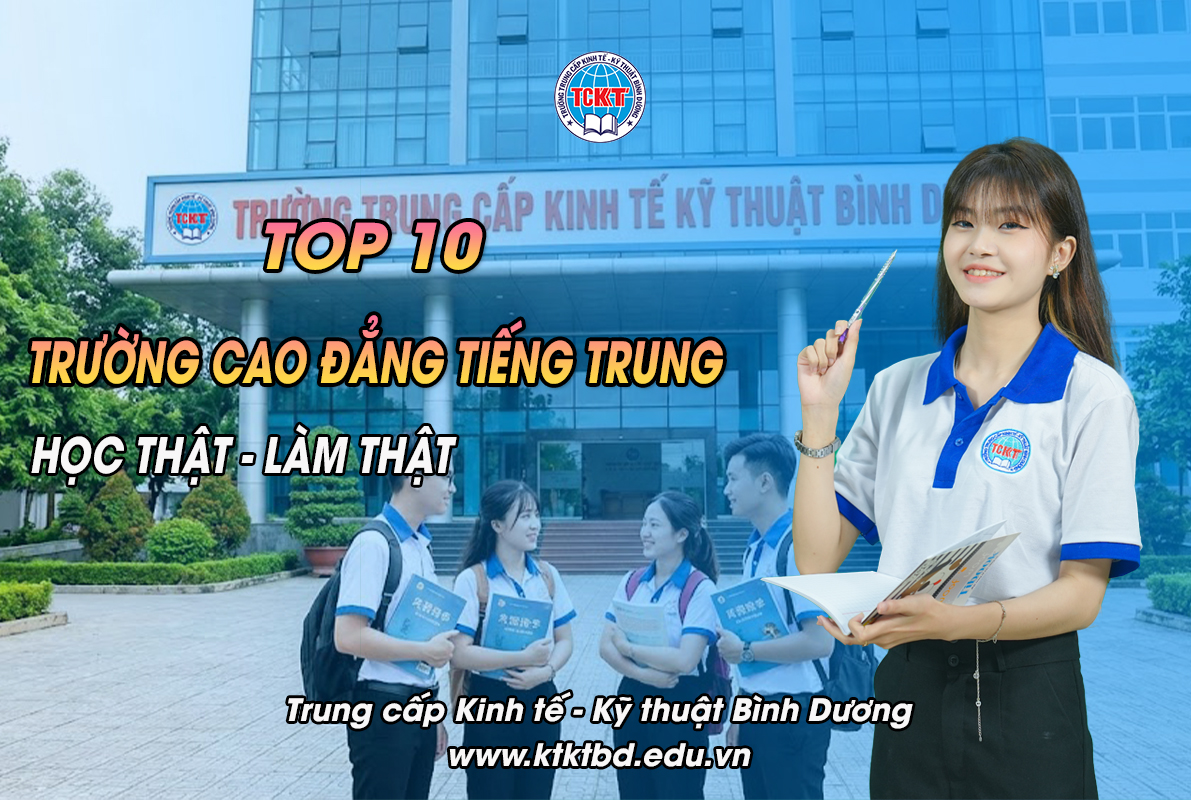 Top 10 Trường Cao Đẳng Tiếng Trung – Học Thật, Làm Thật