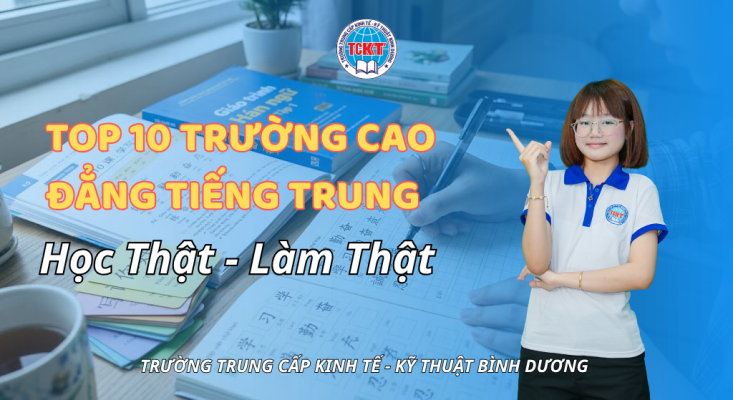 Top 10 Trường Cao Đẳng Tiếng Trung – Học Thật, Làm Thật