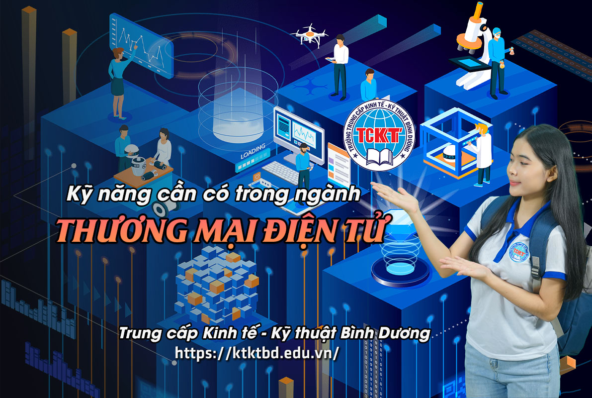 Kỹ năng cần có trong ngành Thương mại điện tử là gì?