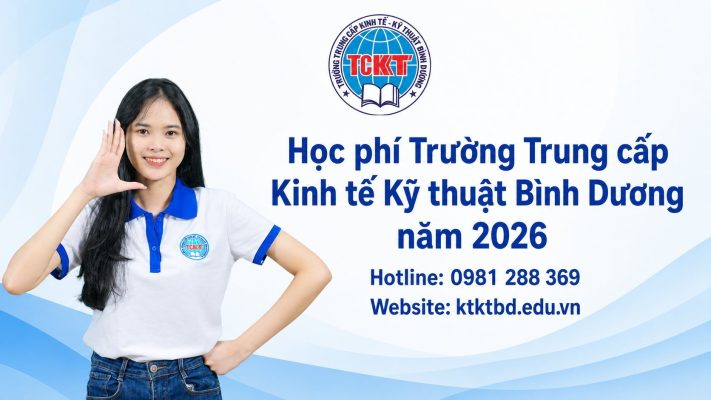 Học phí Trường Trung cấp Kinh tế Kỹ thuật Bình Dương năm 2026