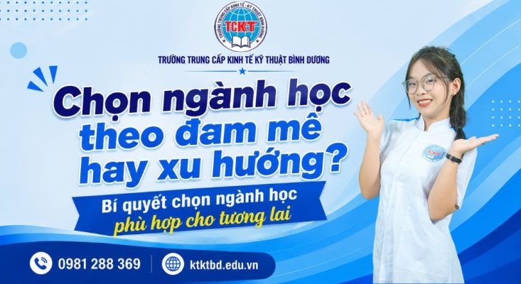 Chọn ngành học theo đam mê hay xu hướng