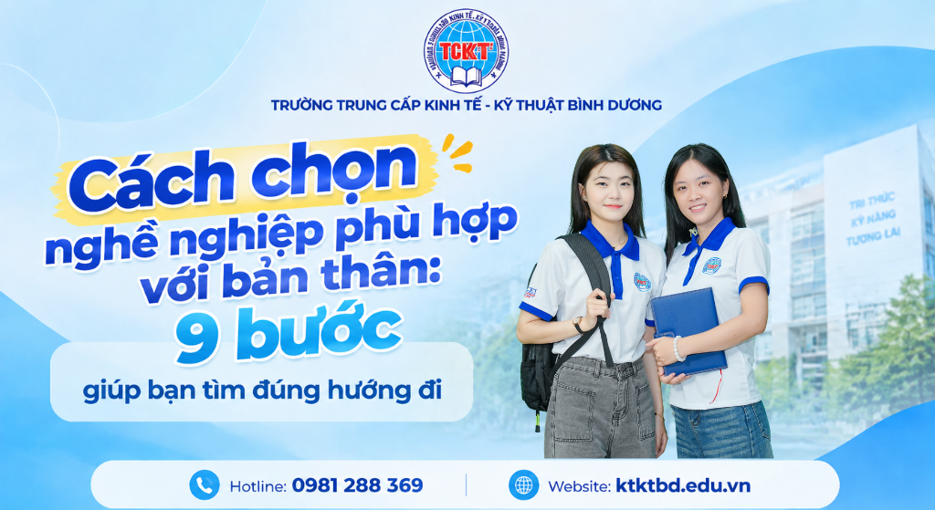 Cách chọn nghề nghiệp phù hợp với bản thân: 9 bước giúp bạn tìm đúng hướng đi